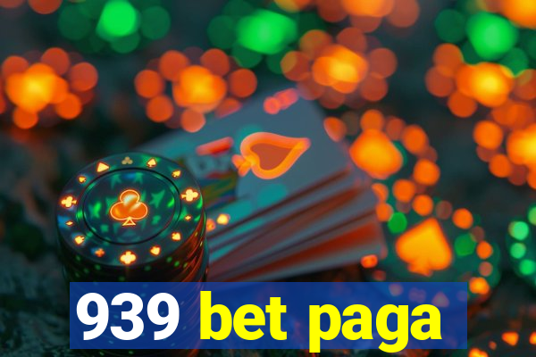 939 bet paga